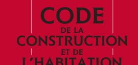 Code de la Construction et de l’Habitation – Nouvelle codification Code de la Construction et de l’Habitation – Nouvelle codification