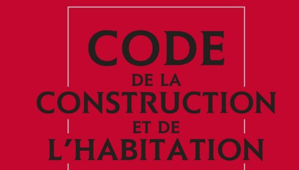 Code de la Construction et de l’Habitation – Nouvelle codification